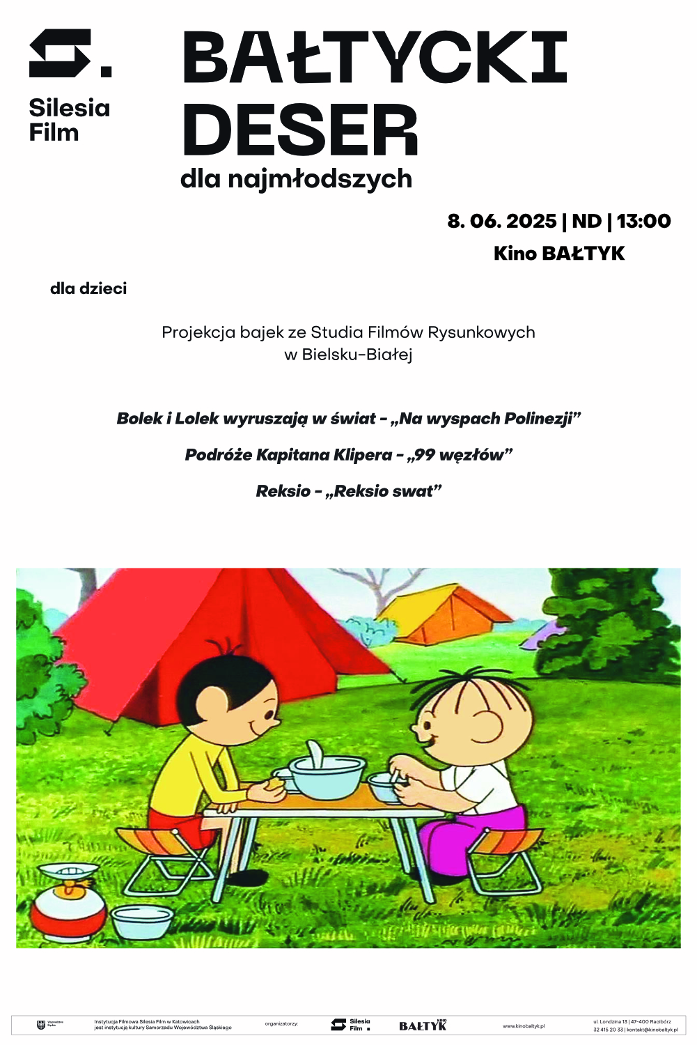 Bałtycki Deser Dla Najmłodszych: Bolek i Lolek – „Na wyspach Polinezji” | Podróże Kapitana Klipera – „99 węzłów” | „Reksio swat”