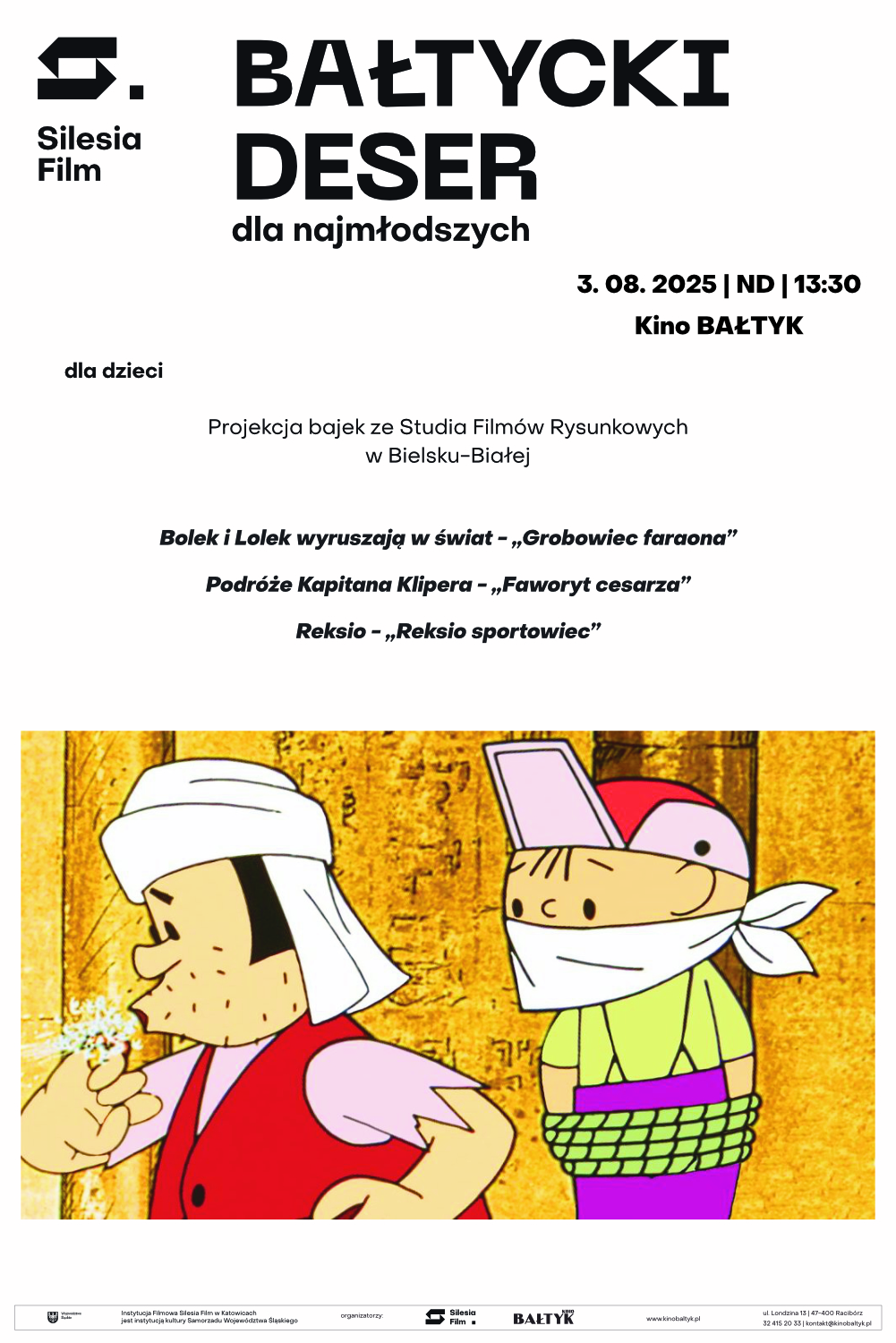 Bałtycki Deser Dla Najmłodszych: Bolek i Lolek – „Grobowiec faraona” | Podróże Kapitana Klipera – „Faworyt cesarza” | „Reksio sportowiec”