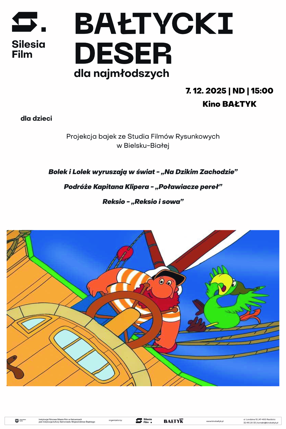 Bałtycki Deser Dla Najmłodszych: Bolek i Lolek – „Na Dzikim Zachodzie” | Podróże Kapitana Klipera – „Poławiacze pereł” | „Reksio i sowa”