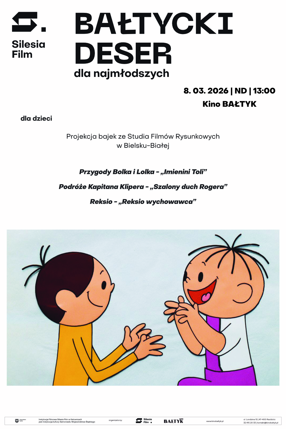 Bałtycki Deser Dla Najmłodszych: Bolek i Lolek – „Imieniny Toli” | Podróże Kapitana Klipera – „Szalony duch Rogera” | „Reksio wychowawca”